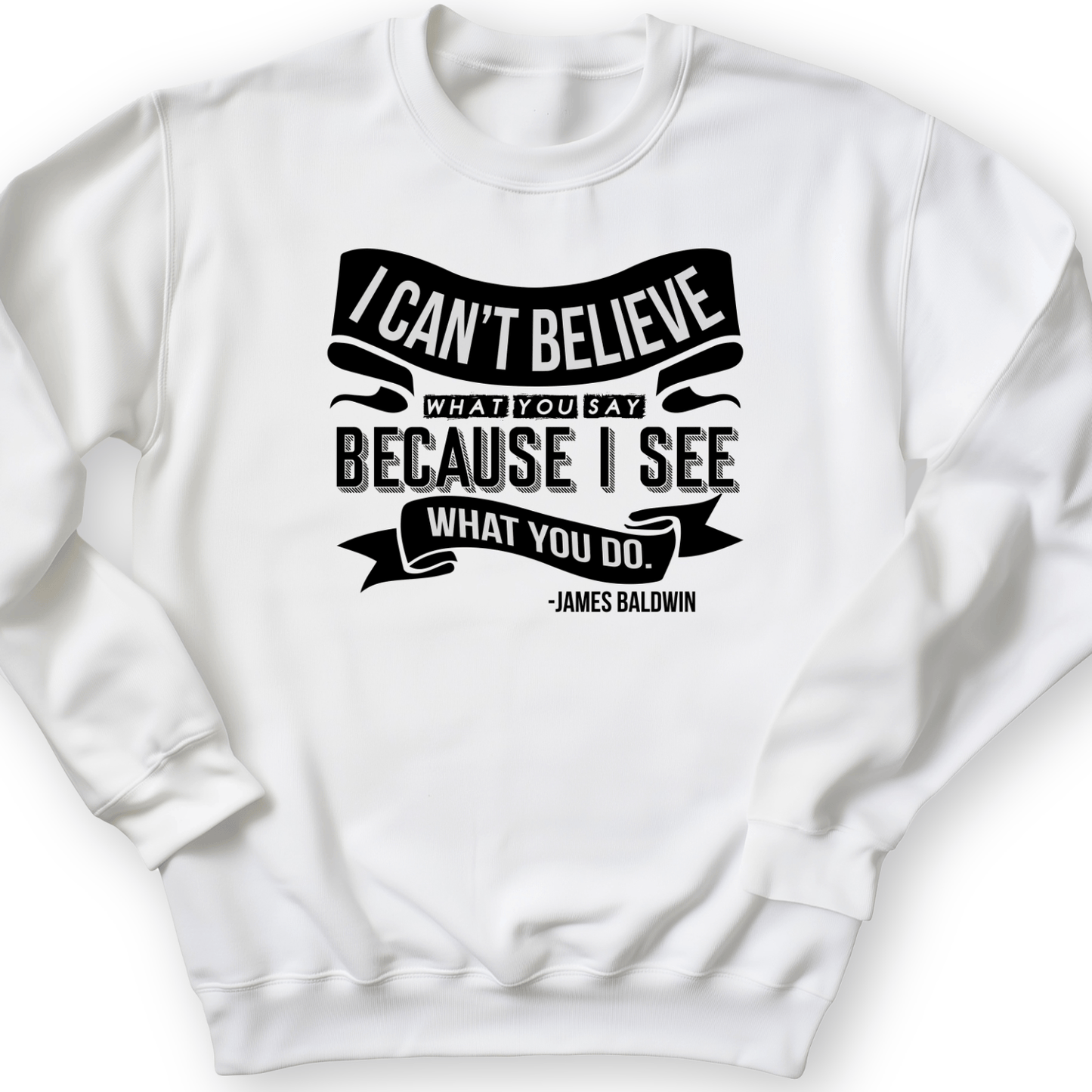 I Can't Believe What You Say Crewneck White / S