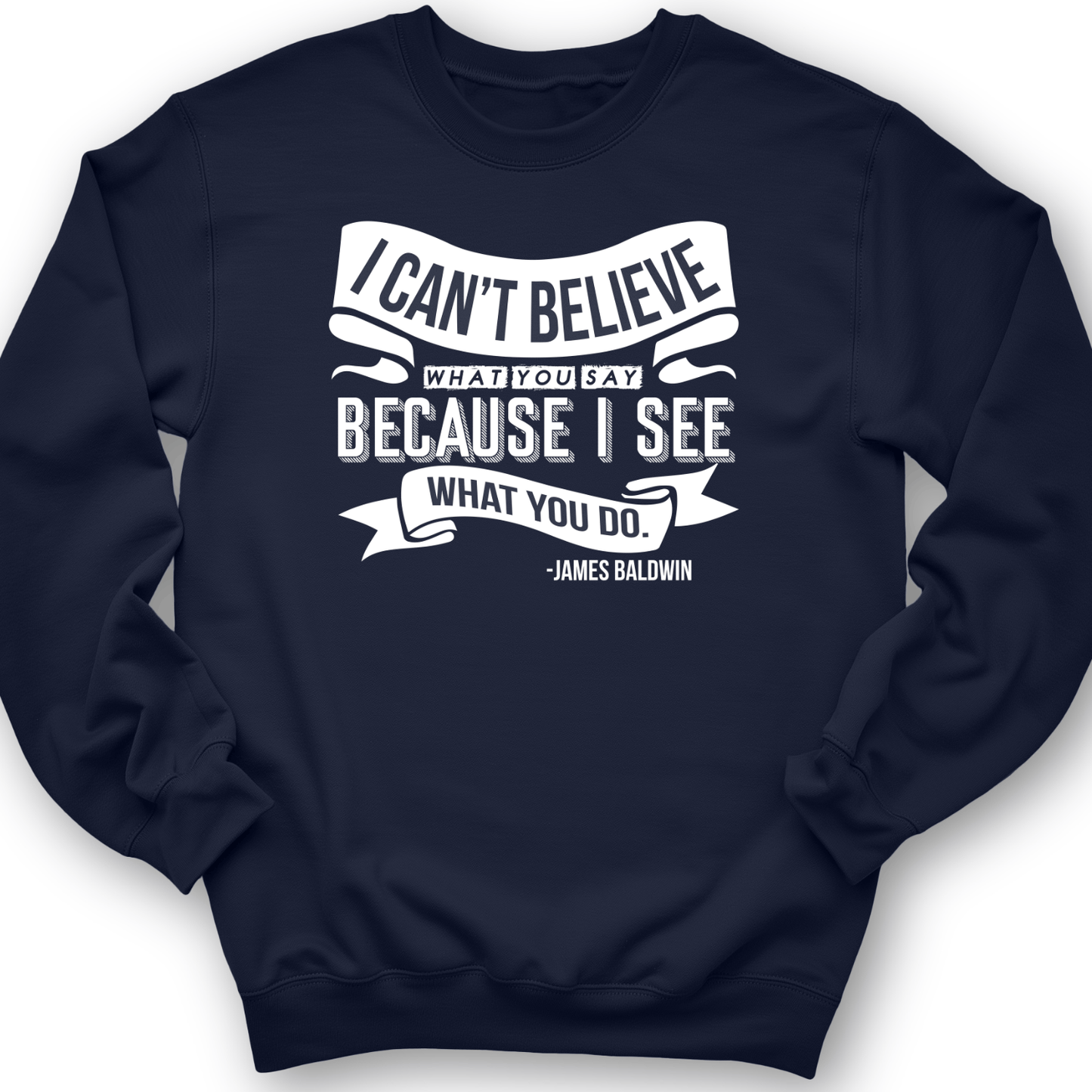 I Can't Believe What You Say Crewneck Navy / S