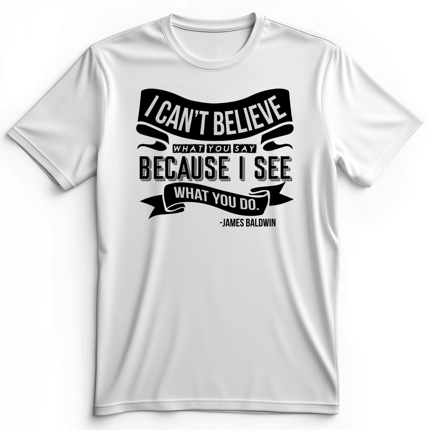 I Can't Believe What You Say Premium Tee White / S
