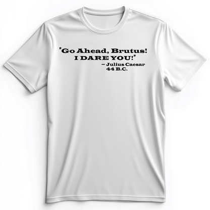 I Dare You Premium Tee White / S