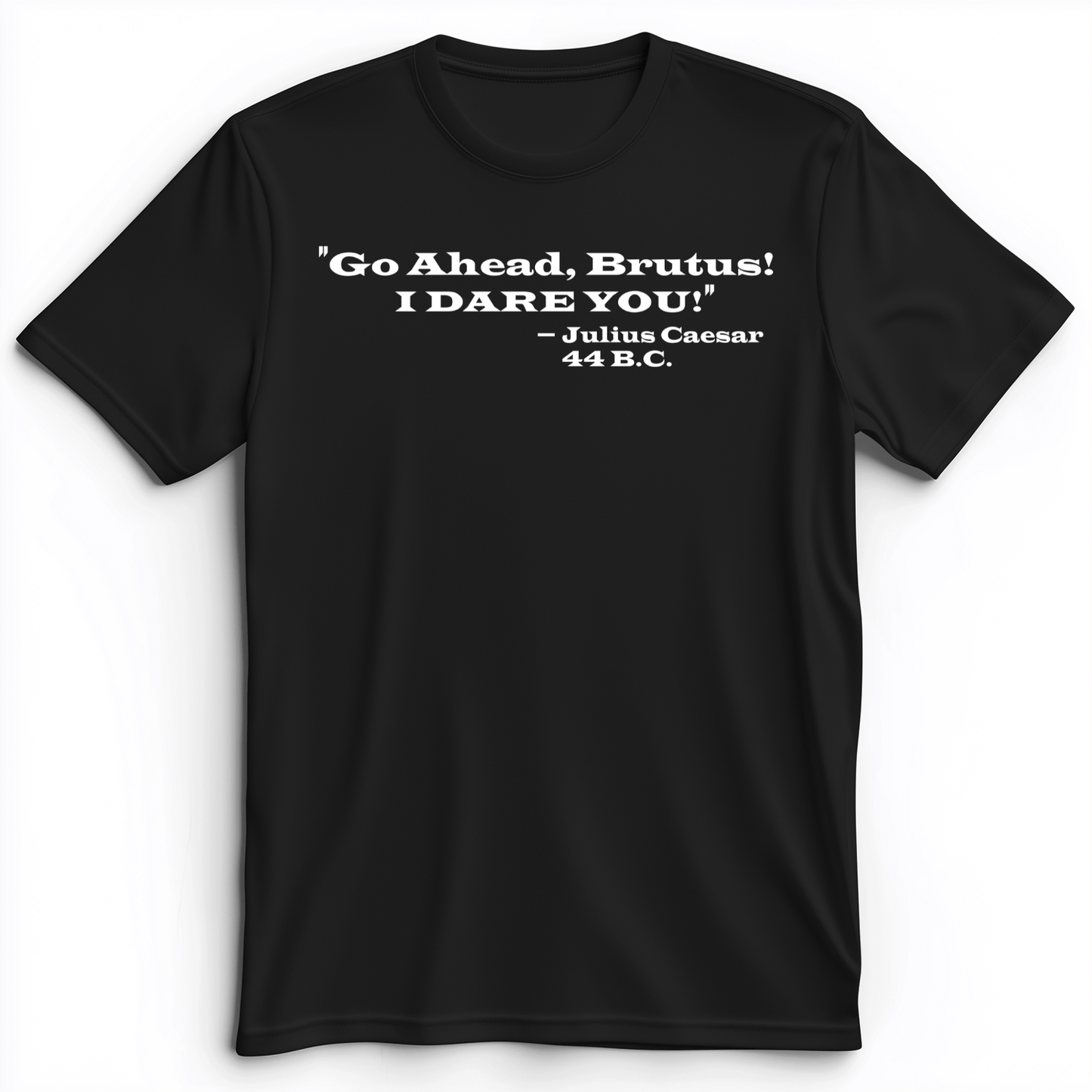 I Dare You Premium Tee Black / S