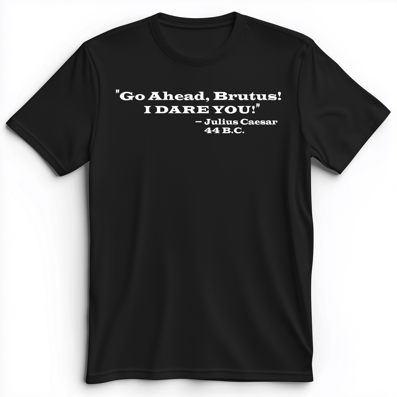 I Dare You Premium Tee Black / S