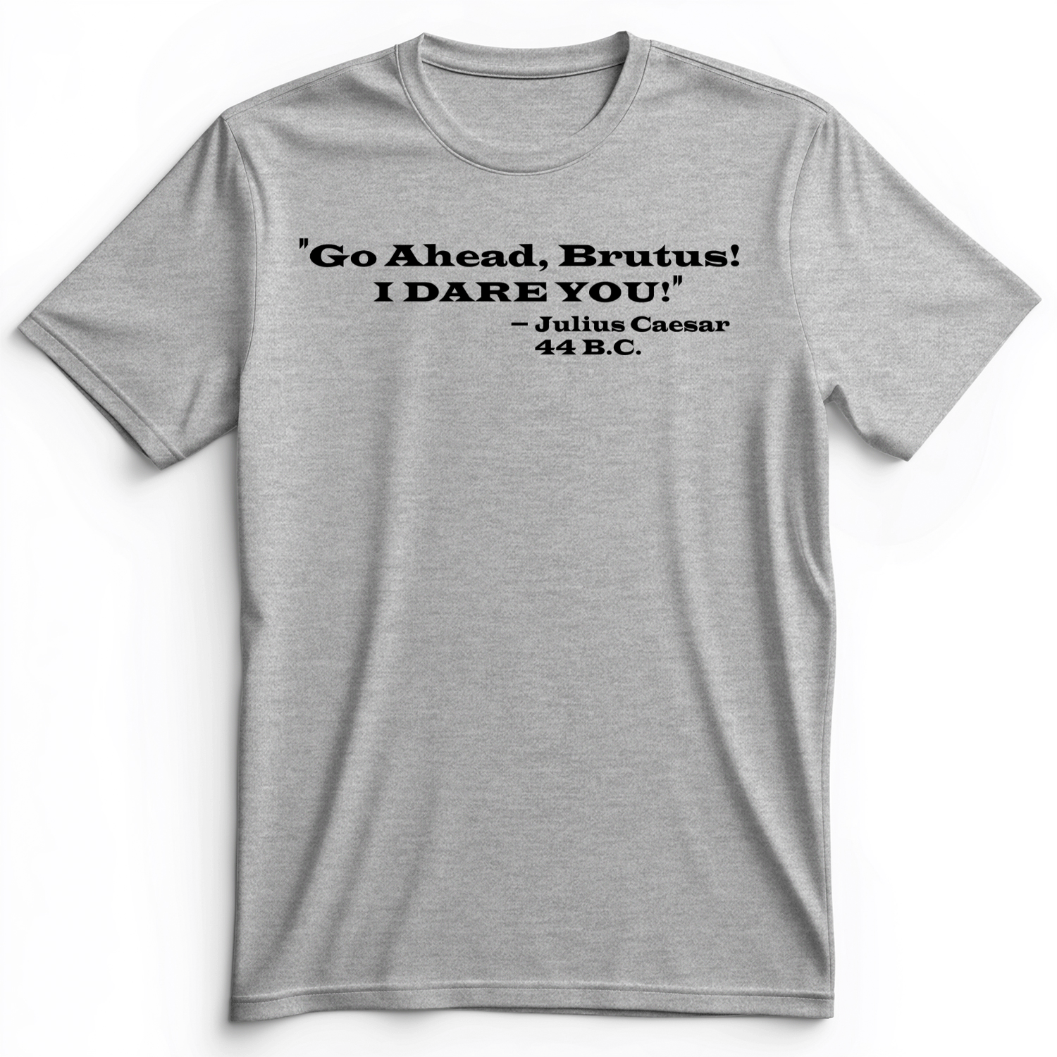 I Dare You Premium Tee Athletic Heather / S