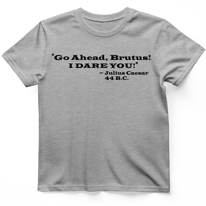 I Dare You T-Shirt Sport Grey / S