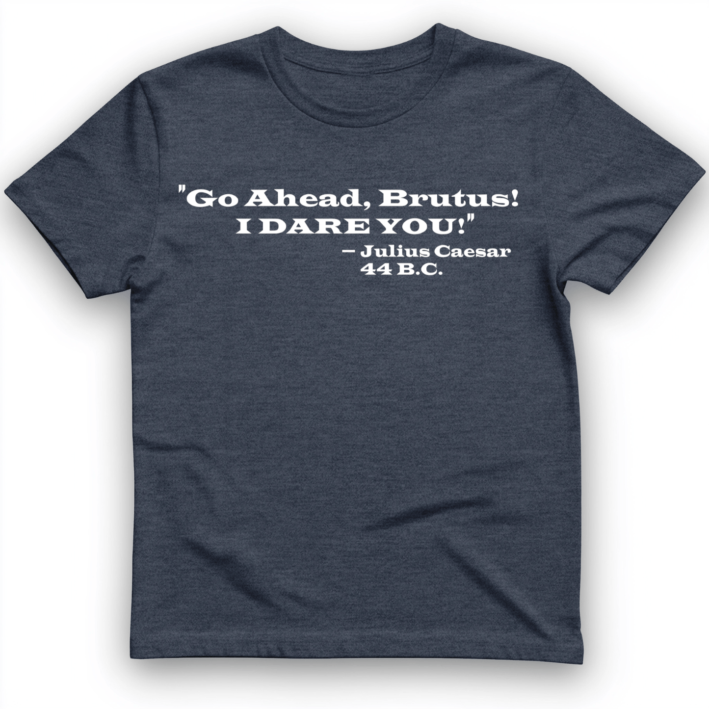 I Dare You T-Shirt Heather Navy / S
