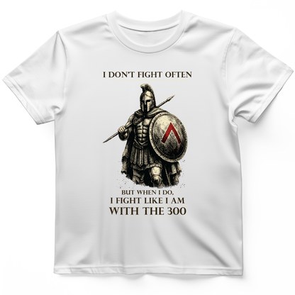 I Don't Fight Often T-Shirt White / S