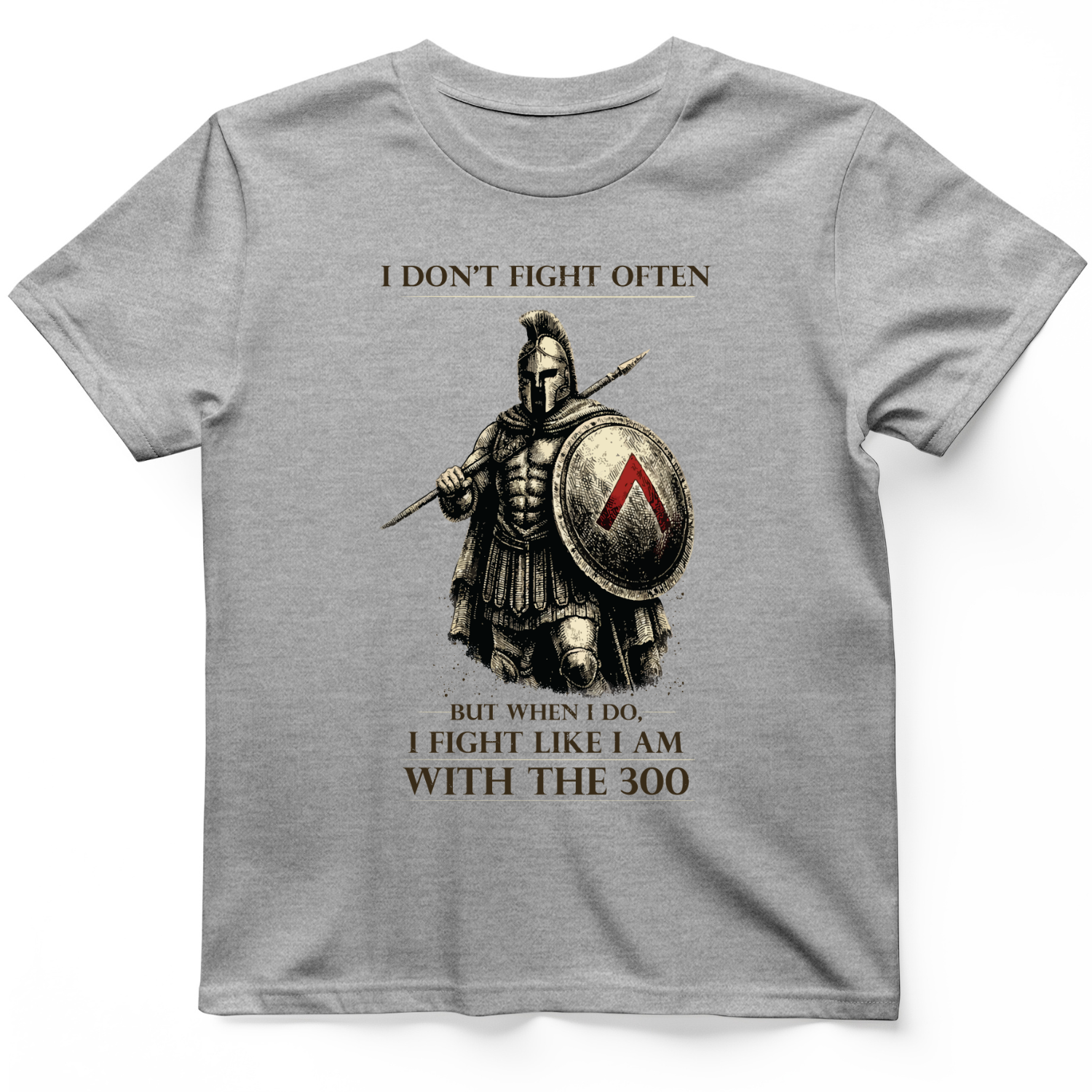 I Don't Fight Often T-Shirt Sport Grey / S
