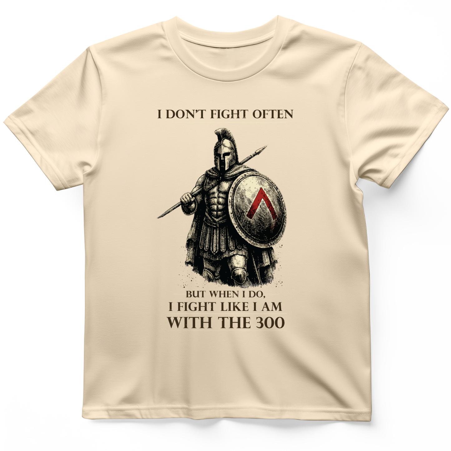 I Don't Fight Often T-Shirt Natural / S