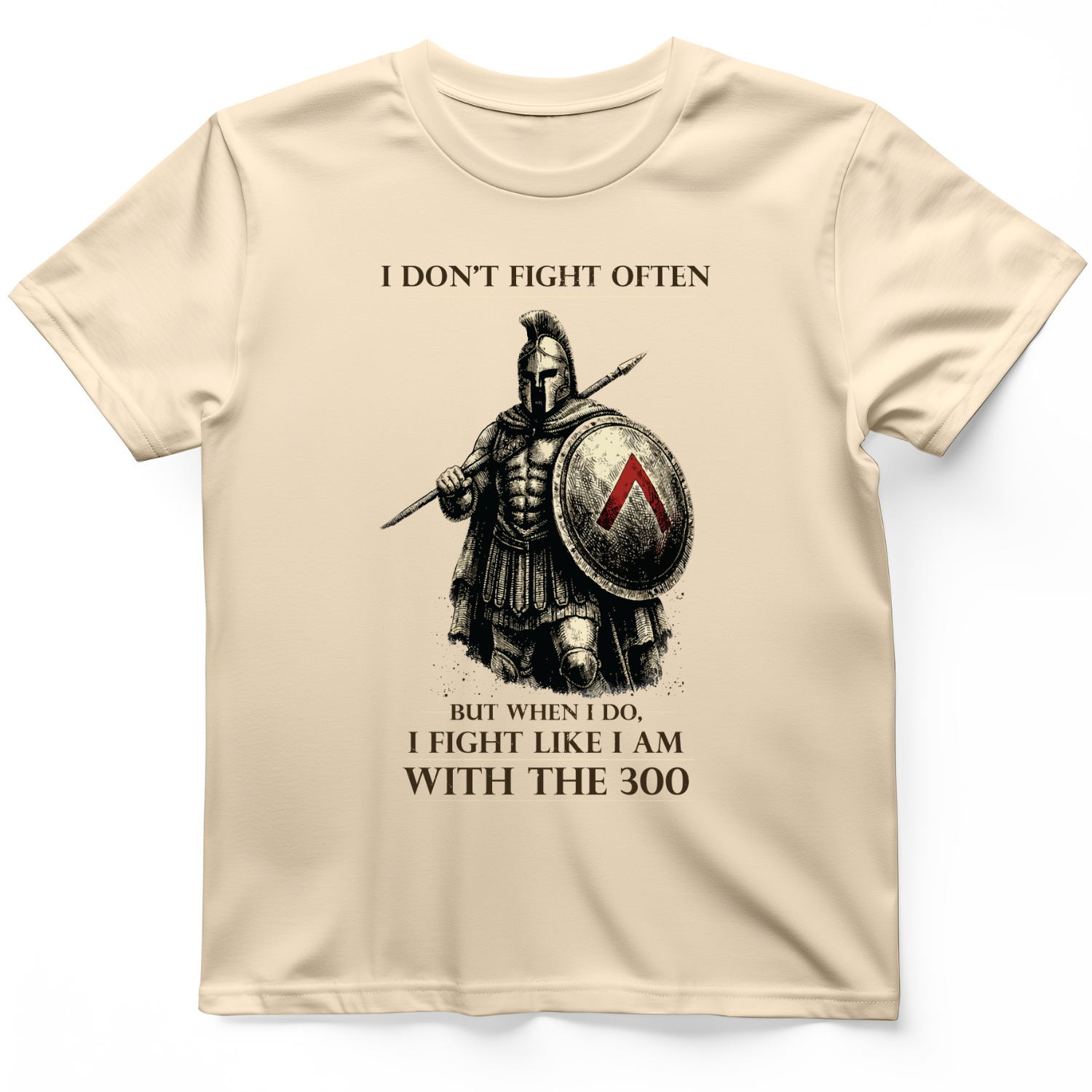 I Don't Fight Often T-Shirt Natural / S