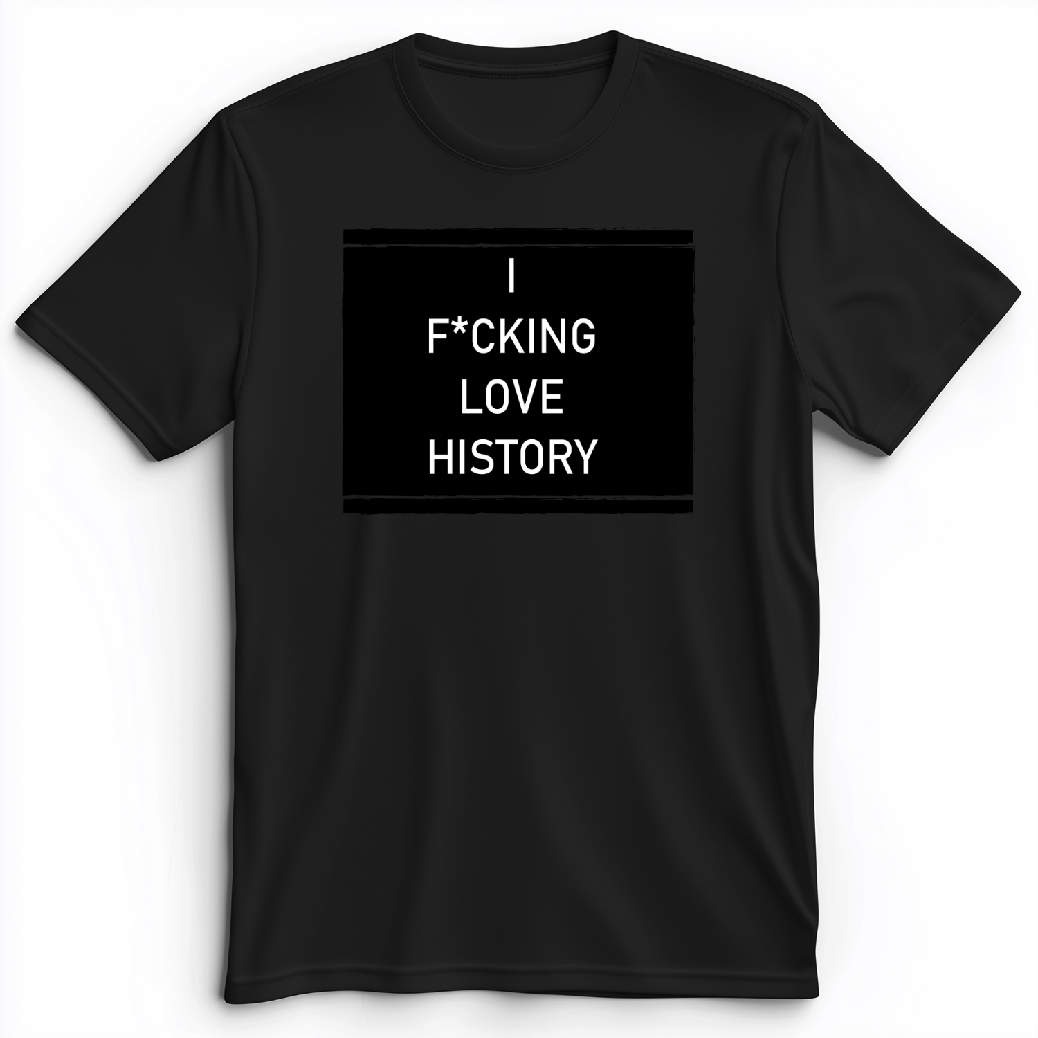 I F*cking Love History Premium Tee Black / S