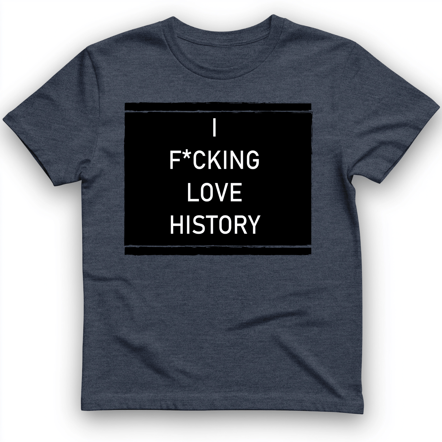 I F*cking Love History T-Shirt Heather Navy / S