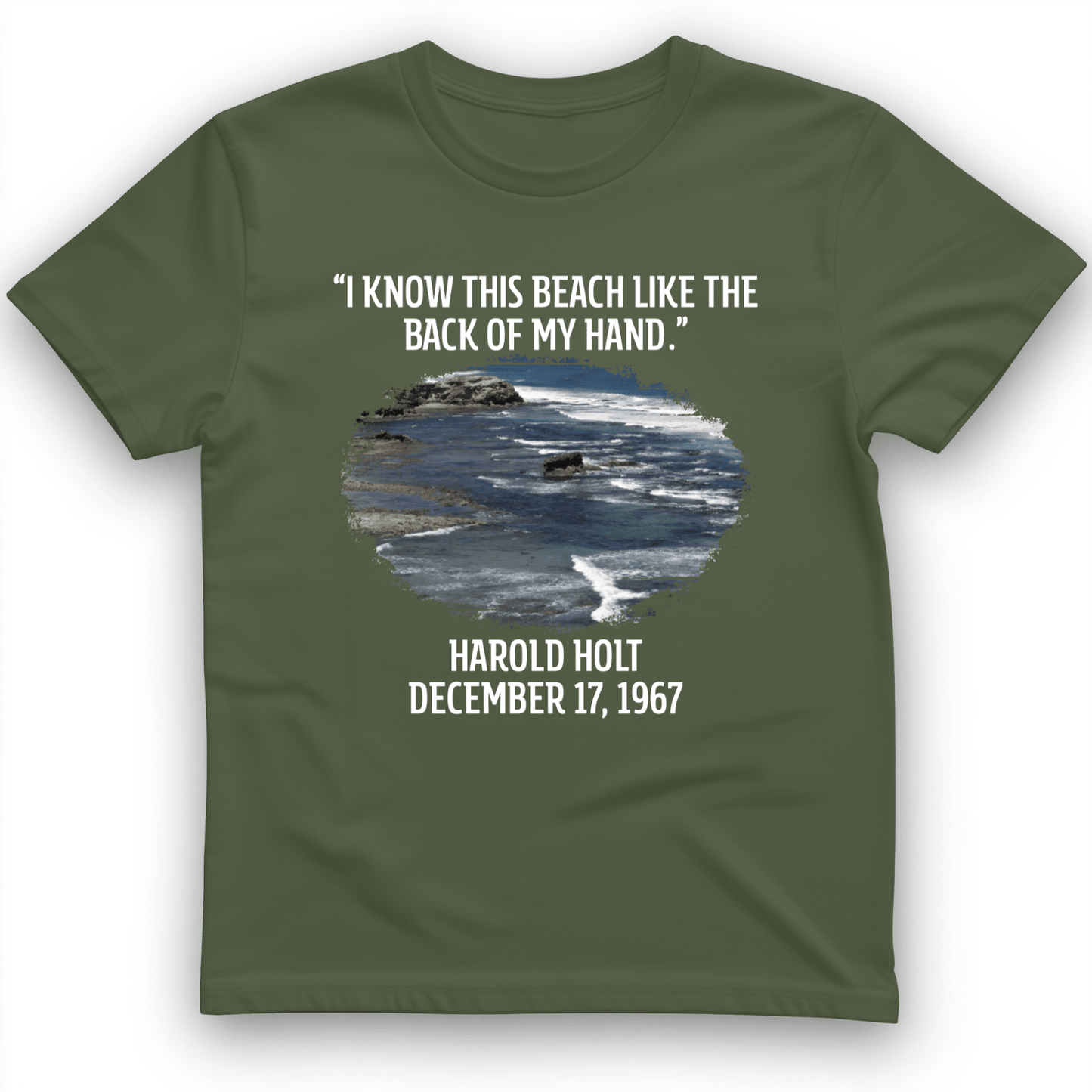 I Know This Beach T-Shirt Military Green / S