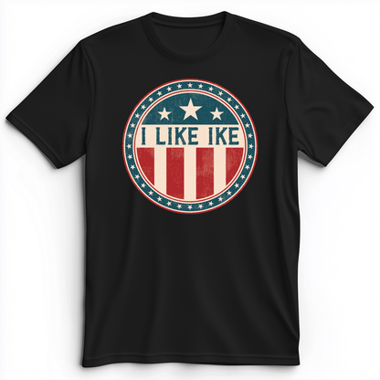 I Like Ike Premium Tee Black / S