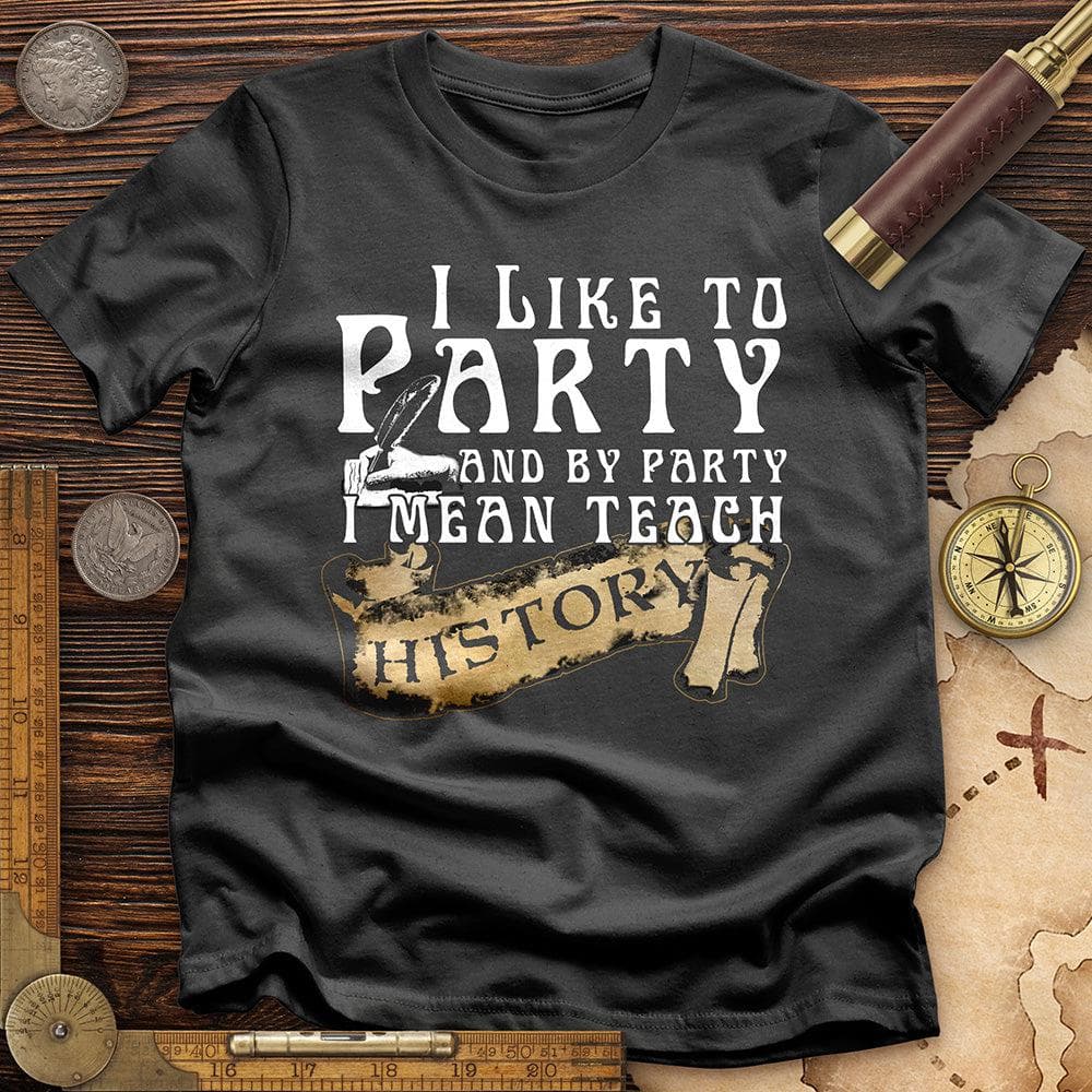 I Like To Party T-Shirt