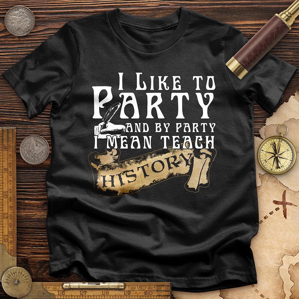I Like To Party T-Shirt
