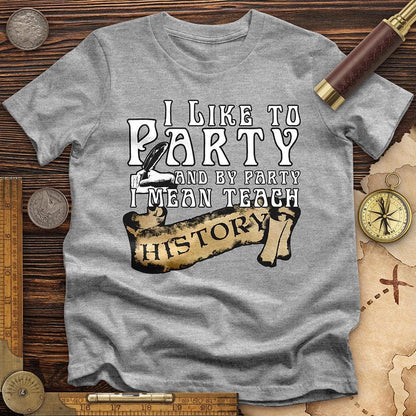 I Like To Party T-Shirt