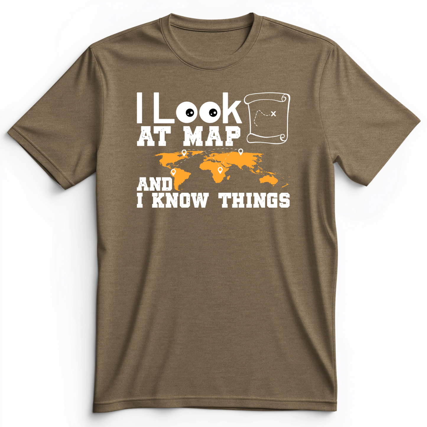 I Look at Maps and I Know Things Premium Tee Heather Olive / S