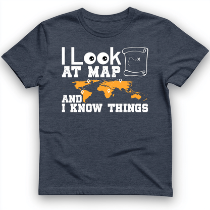 I Look at Maps and I Know Things T-Shirt Heather Navy / S