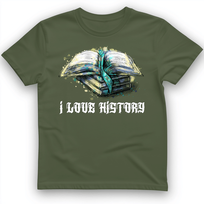 I Love History T-Shirt Military Green / S