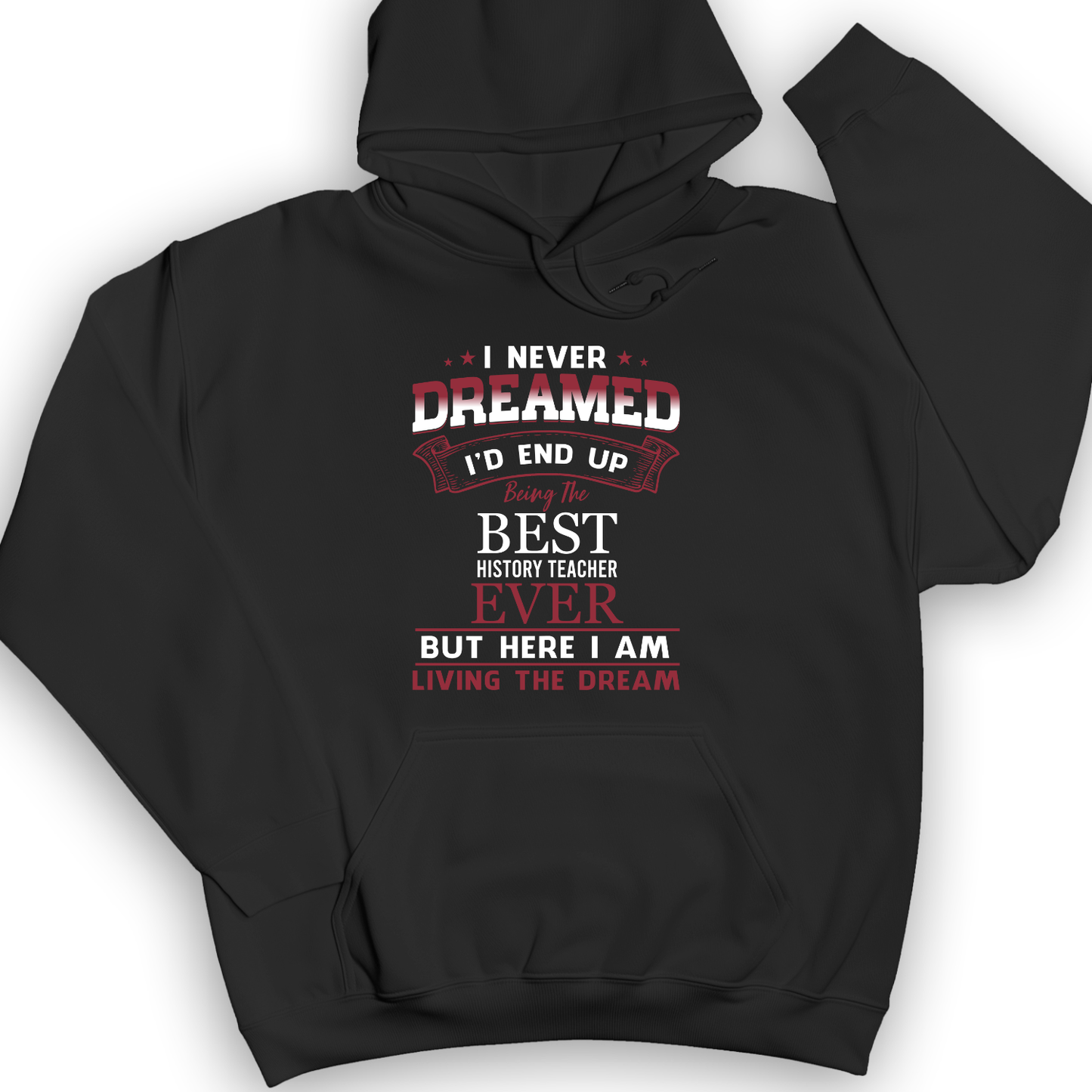 I Never Dreamed Hoodie Black / S