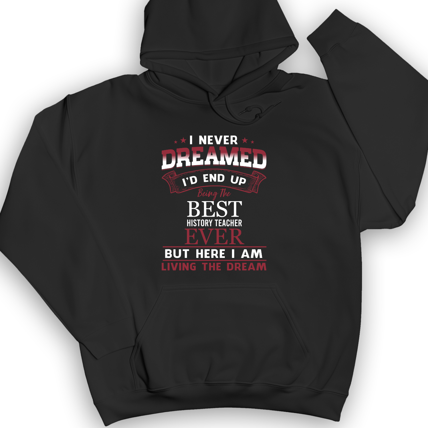 I Never Dreamed Hoodie Black / S