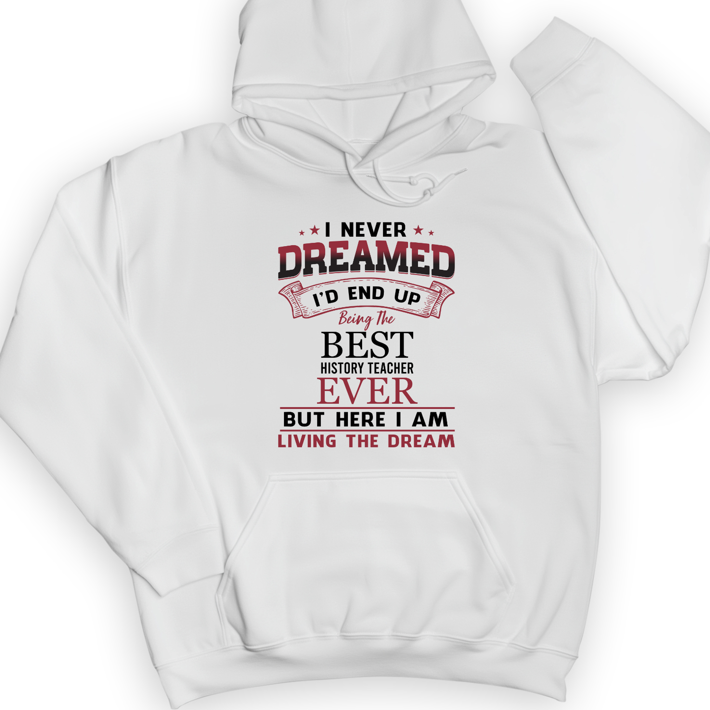 I Never Dreamed Hoodie White / S