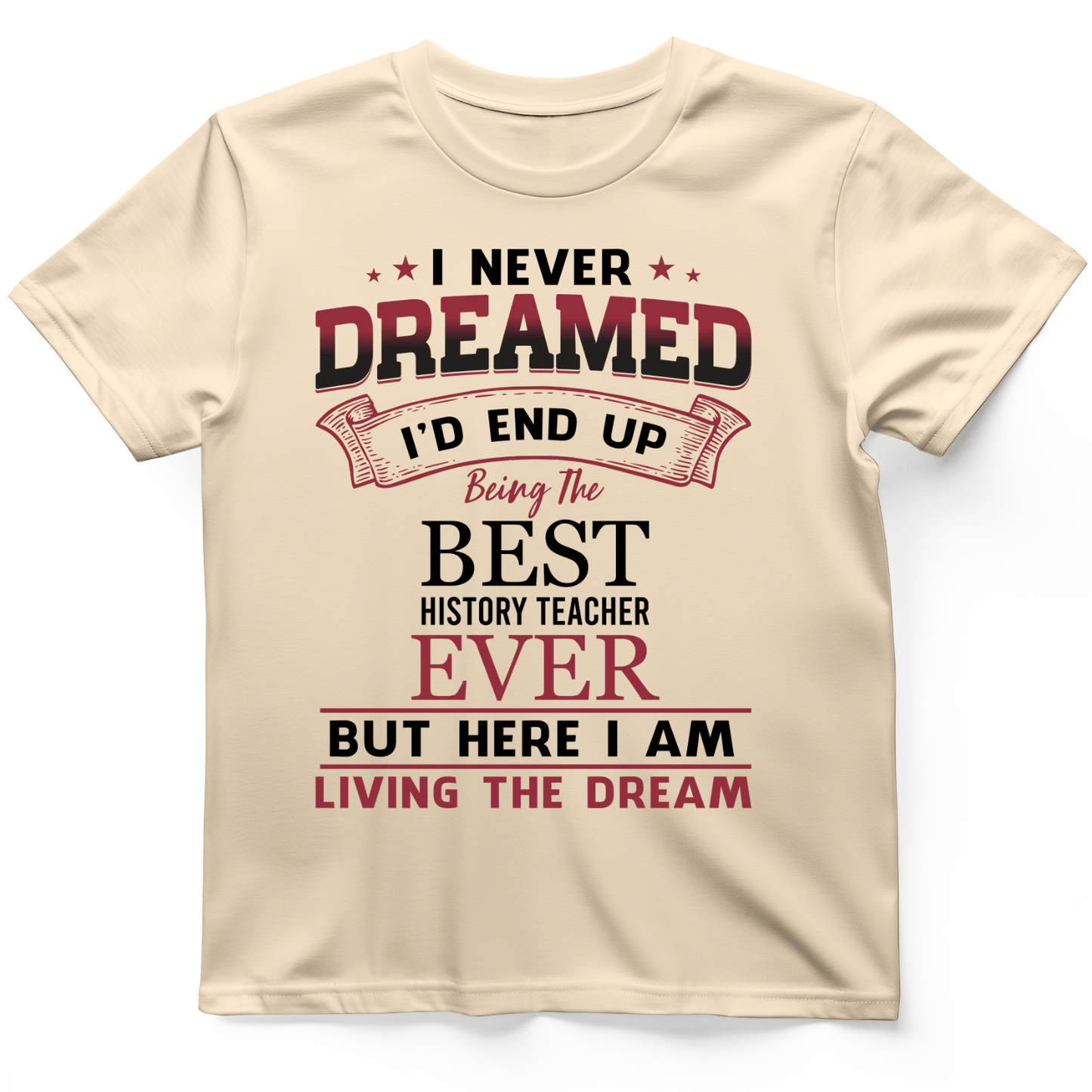 I Never Dreamed T-Shirt Natural / S