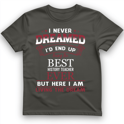 I Never Dreamed T-Shirt Charcoal / S