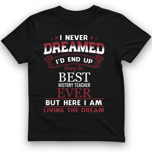 I Never Dreamed T-Shirt Black / S