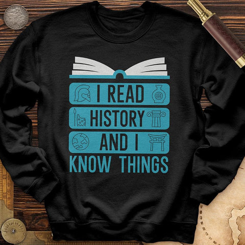 I Read History And Know Things Crewneck Black / S