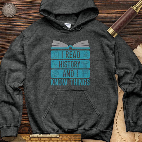 I Read History And Know Things Hoodie