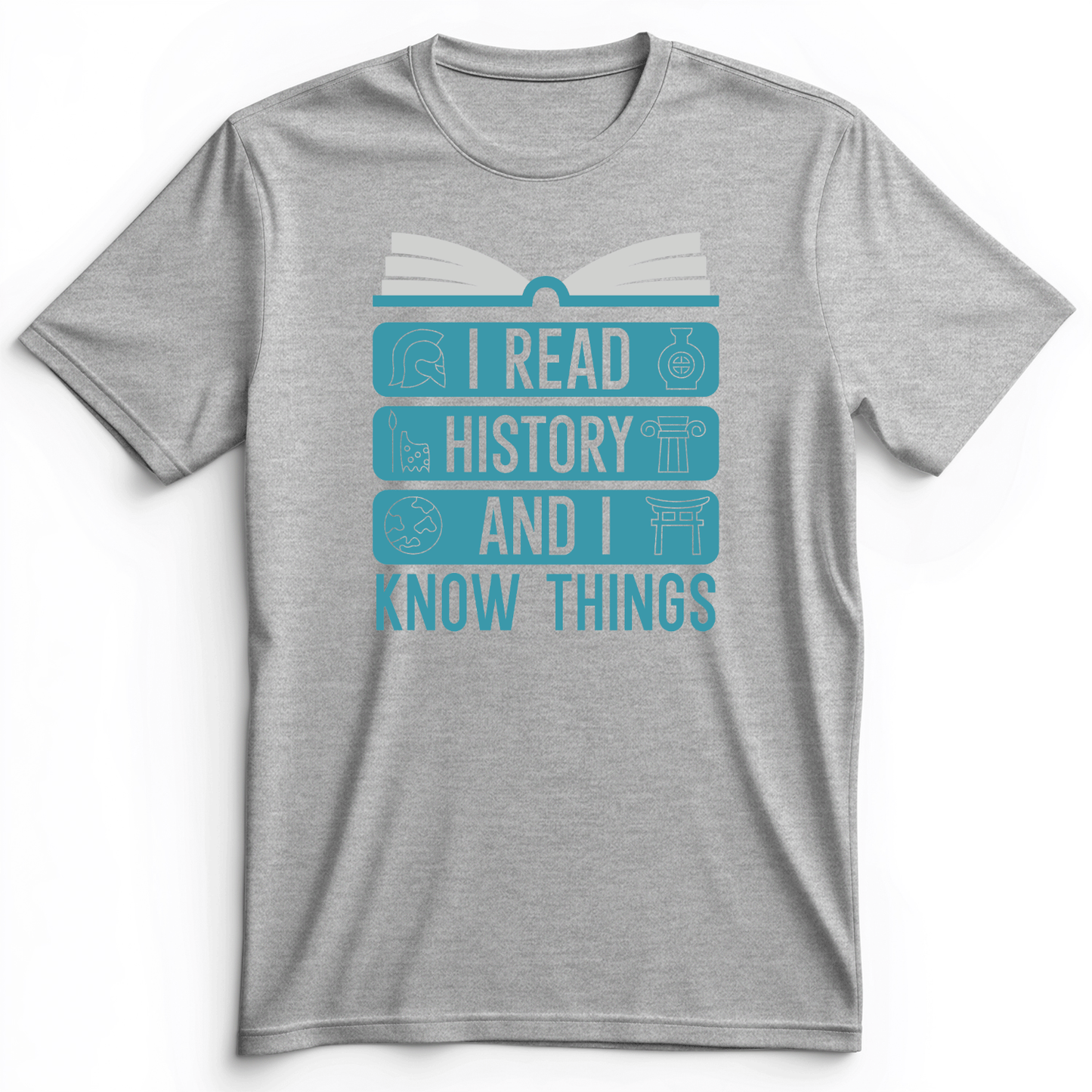I Read History And Know Things Premium Tee Athletic Heather / S
