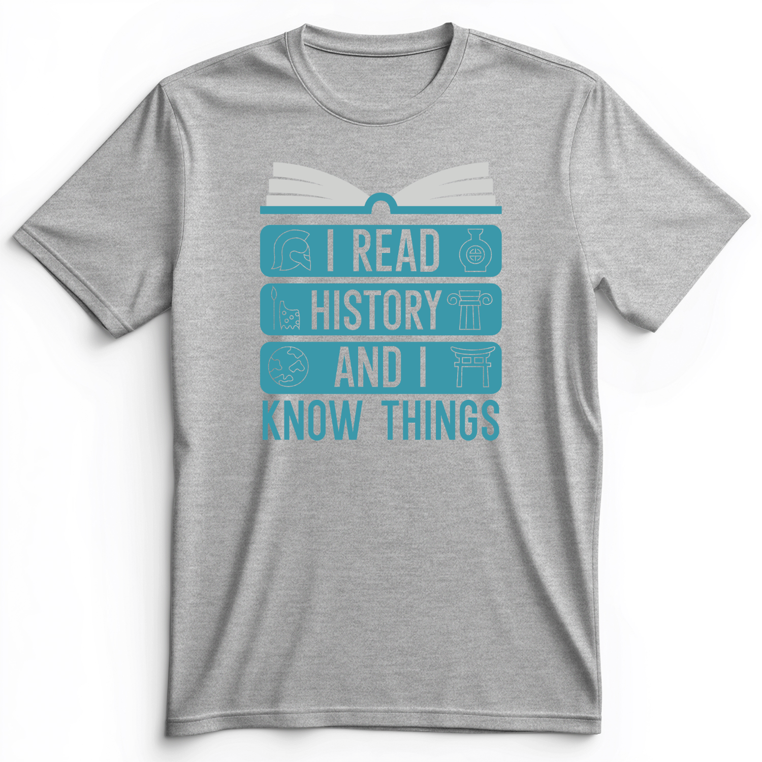 I Read History And Know Things Premium Tee Athletic Heather / S
