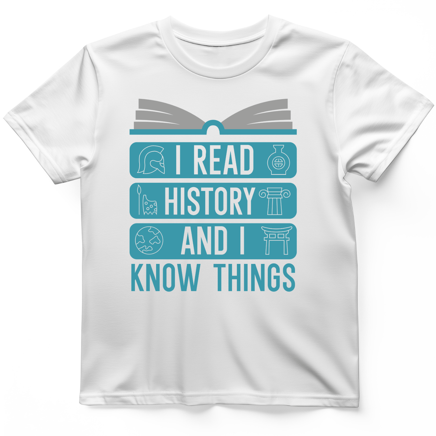 I Read History and Know Things T-Shirt White / S