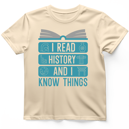 I Read History and Know Things T-Shirt Natural / S