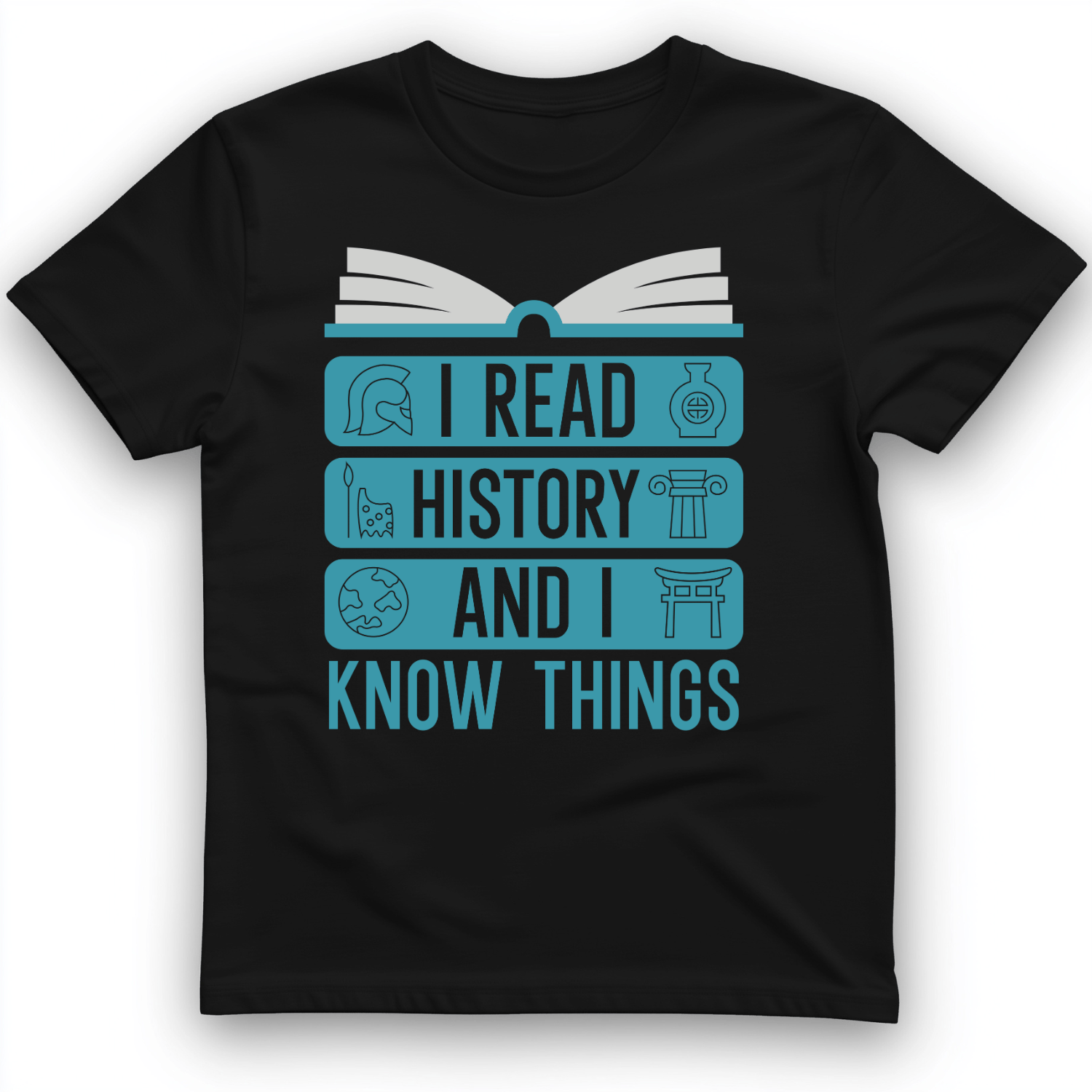 I Read History and Know Things T-Shirt Black / S
