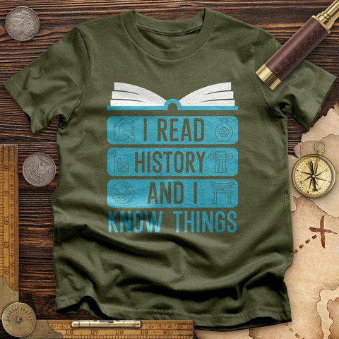 I Read History and Know Things T-Shirt