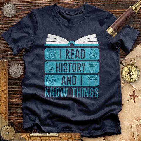 I Read History and Know Things T-Shirt Navy / S