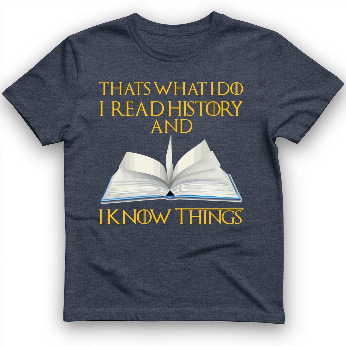 I Read History T-Shirt Heather Navy / S