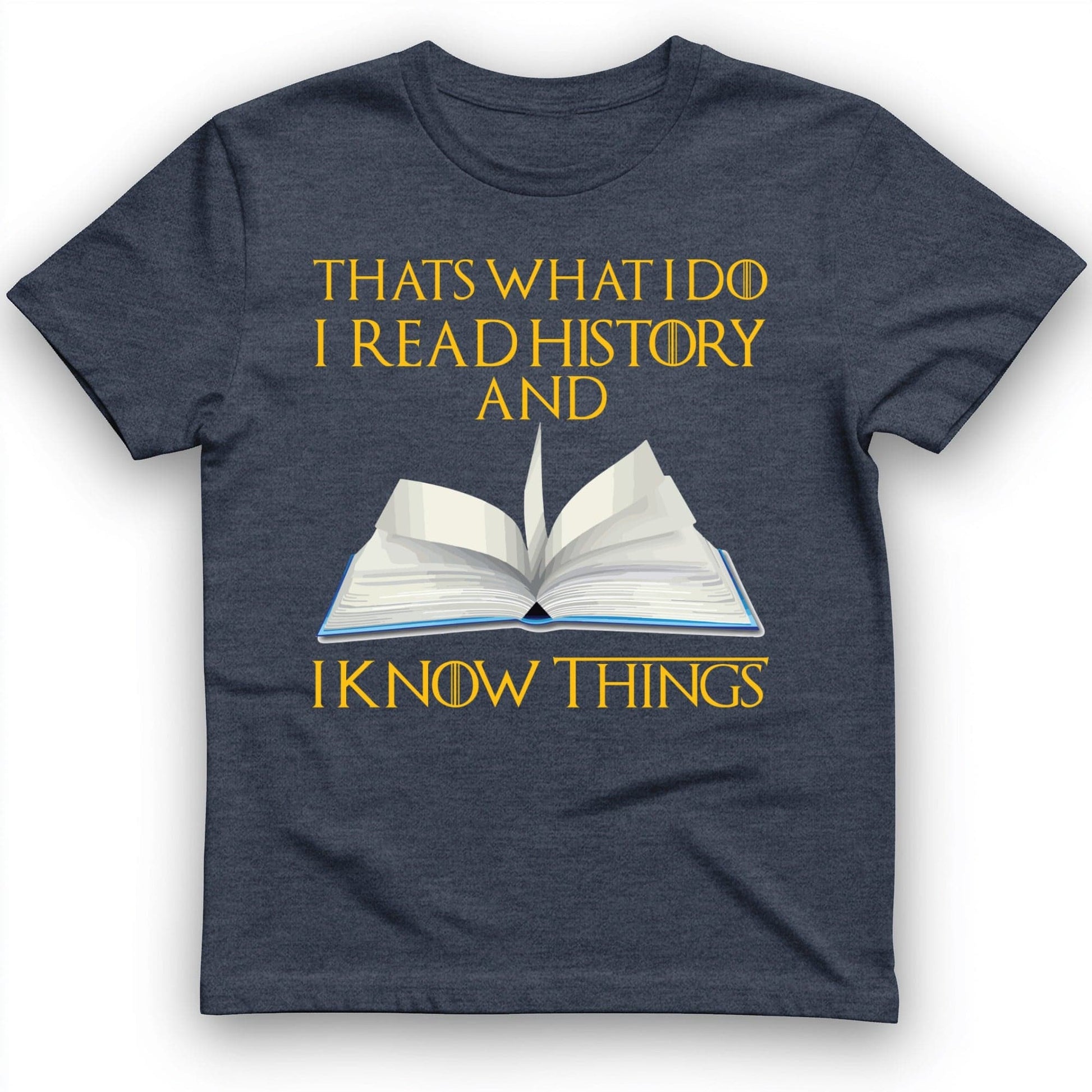 I Read History T-Shirt Heather Navy / S