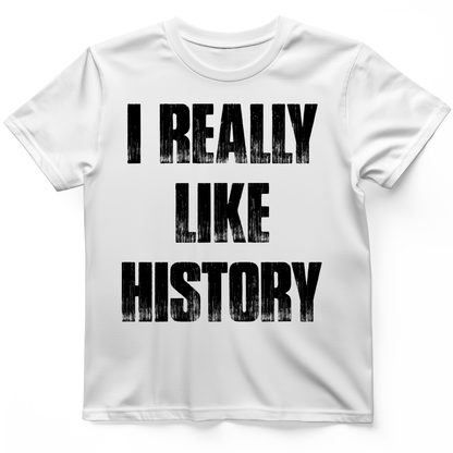 I Really Like History T-Shirt White / S