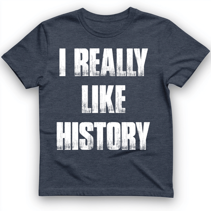 I Really Like History T-Shirt Heather Navy / S