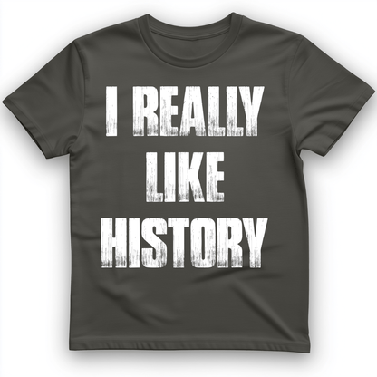 I Really Like History T-Shirt Charcoal / S