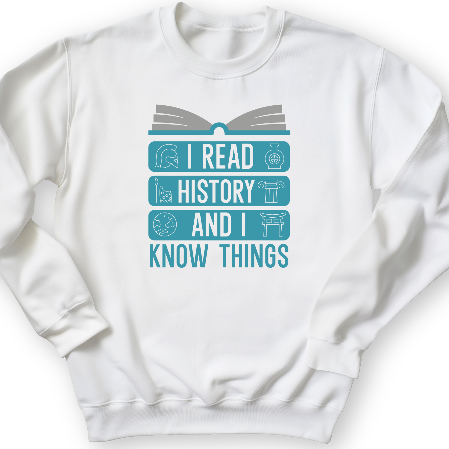 I Teach History And Know Things Crewneck White / S