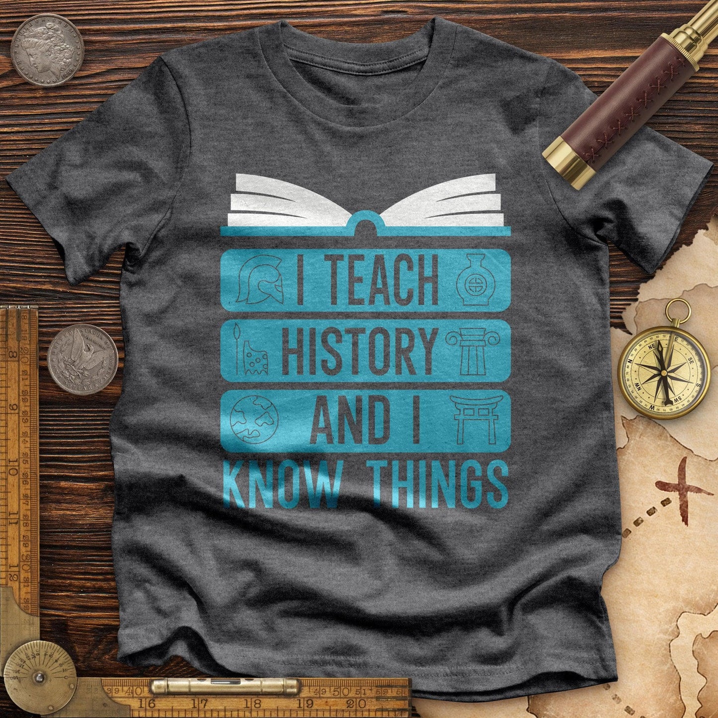 I Teach History And Know Things High Quality Tee Dark Grey Heather / S