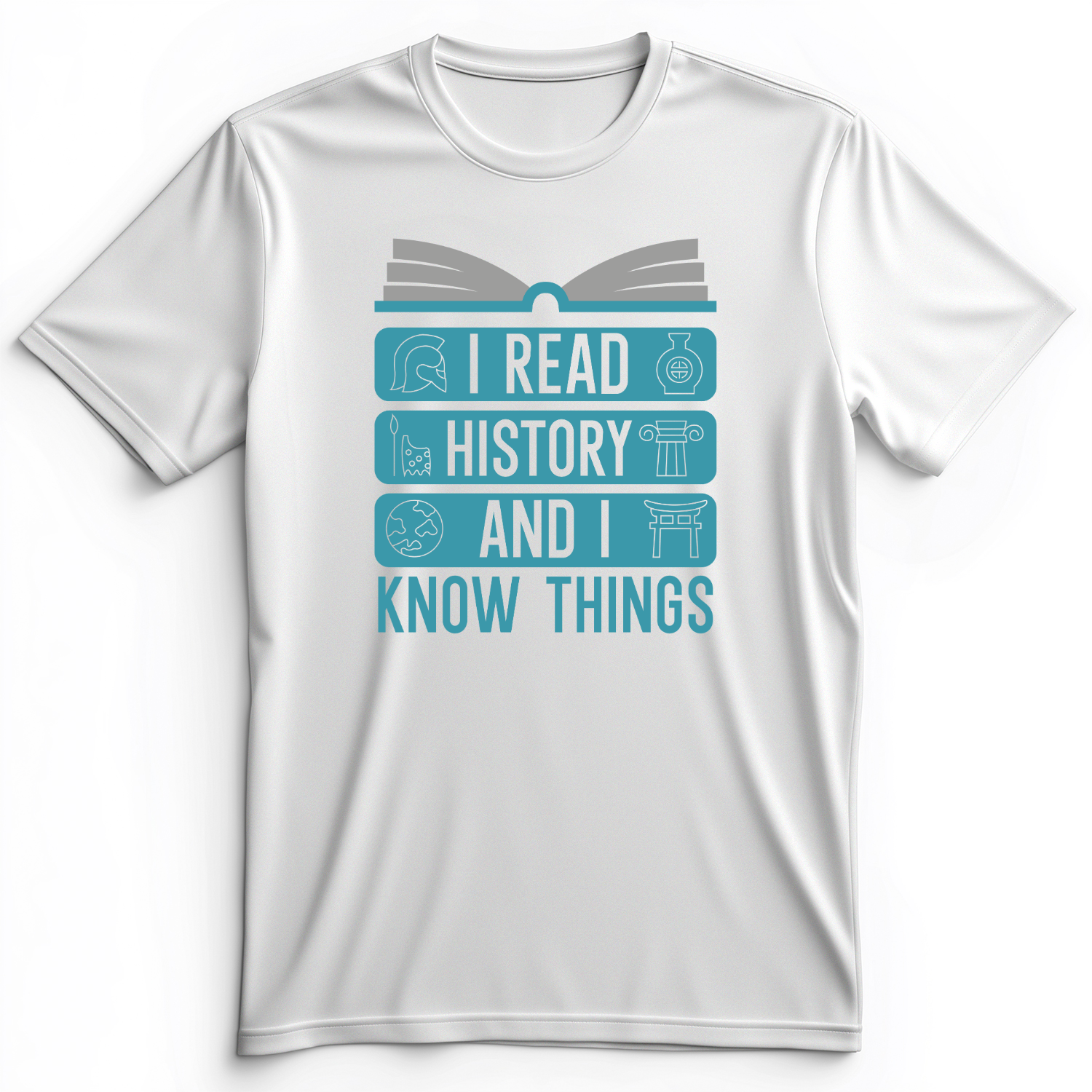 I Teach History And Know Things Premium Tee White / S