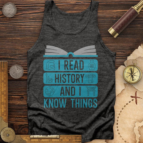 I Teach History And Know Things Tank Charcoal Black TriBlend / XS