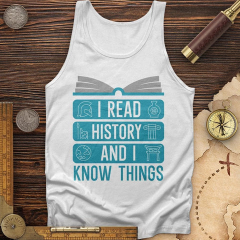 I Teach History And Know Things Tank White / XS