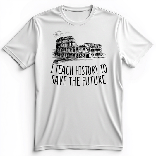 I Teach History To Save The Future Premium Tee White / S