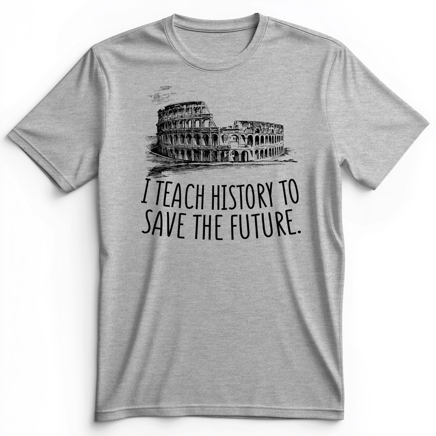 I Teach History To Save The Future Premium Tee Athletic Heather / S